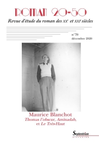 Roman 20-50, N 70 / Decembre 2020 - les Romans de Maurice Blanchot