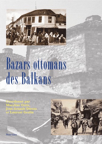 Bazars ottomans des Balkans