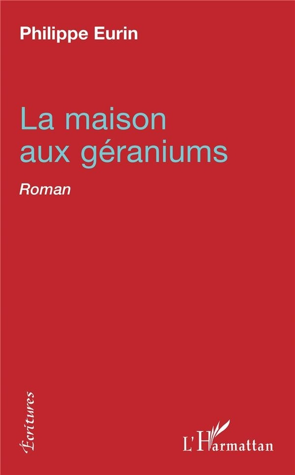 La maison aux géraniums: Roman