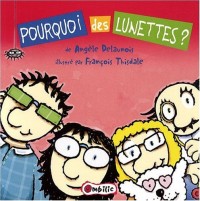 Pourquoi des lunettes ?