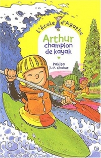 L'Ecole d'Agathe, numéro 22 : Arthur champion de kayak