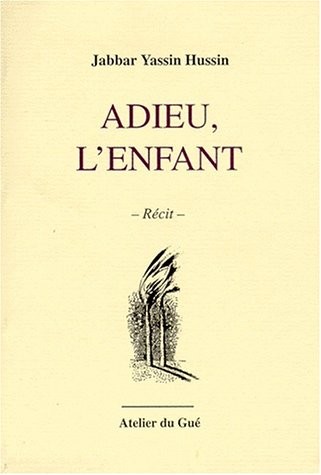 Adieu, l'enfant : Récit