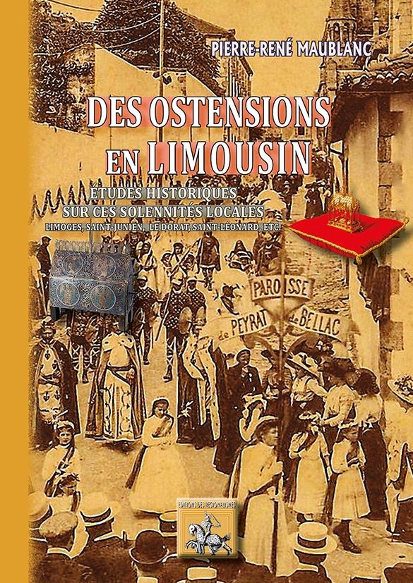 Des ostensions en Limousin : Etudes historiques sur ces solennités locales