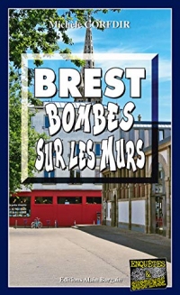 Brest, bombes sur les murs: Polar breton (Enquêtes & Suspense)