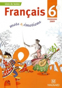 Français 6e mots & émotions : Manuel élève