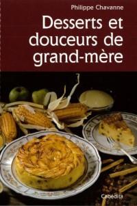 Desserts et Douceurs de Grand-Mere