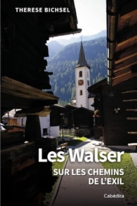 Les Walser sur les chemins de l'exil