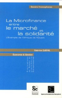 La Microfinance entre le marché et la solidarité : L'Exemple de l'Afrique de l'Ouest