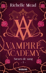 Vampire Academy, T1 : Soeurs de sang [Poche]