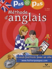 Méthode d'anglais pas à pas : Dès 7 ans