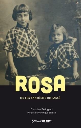 Rosa. ou les fantômes du passé: ou les fantômes du passé