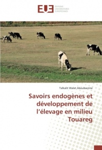 Savoirs endogènes et développement de l’élevage en milieu Touareg