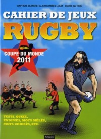 Cahier de jeux rugby : Spécial coupe du monde 2011