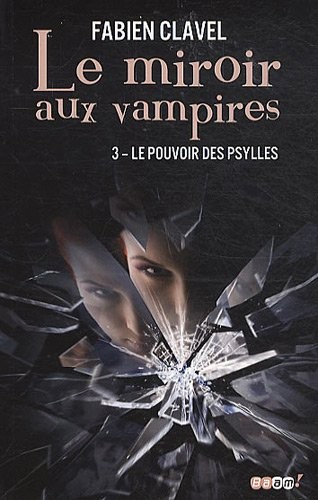 Le miroir aux vampires, Tome 3 : Le pouvoir desPsylles