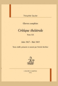 Critique theatrale. tome xix : juin 1867 mai 1869