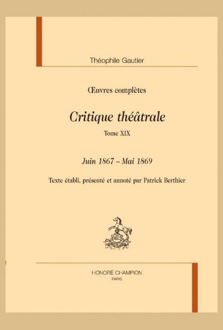 Critique theatrale. tome xix : juin 1867 mai 1869