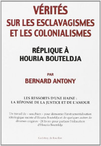 Vérités sur les esclavagismes et les colonialismes