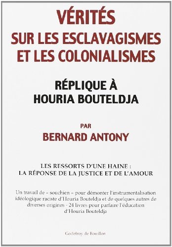 Vérités sur les esclavagismes et les colonialismes