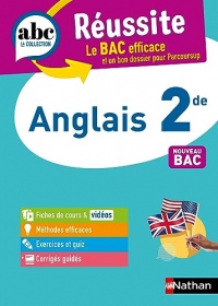 Anglais 2de - ABC Réussite - Programme de seconde 2023-2024 - Cours, Méthode, Exercices - EPUB