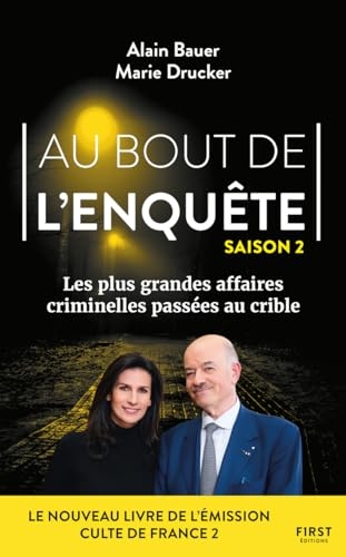 Au bout de l'enquête - Saison 2. Les plus grandes affaires criminelles passées au crible: Les plus grandes affaires criminelles passées au crible