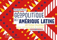 Géopolitique de l'Amérique latine: 40 fiches pour comprendre le monde/Collection dirigée par Pascal Boniface