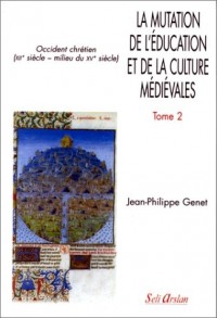 La mutation de l'éducation et de la culture médiévales