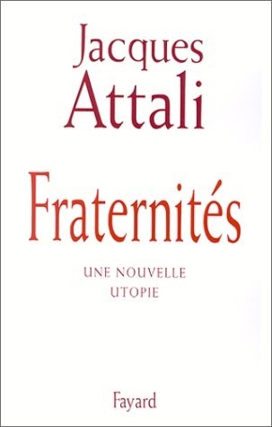 FRATERNITES. : Une nouvelle utopie
