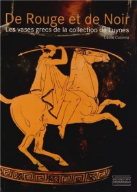 De Rouge et de Noir : Les vases grecs de la collection de Luynes