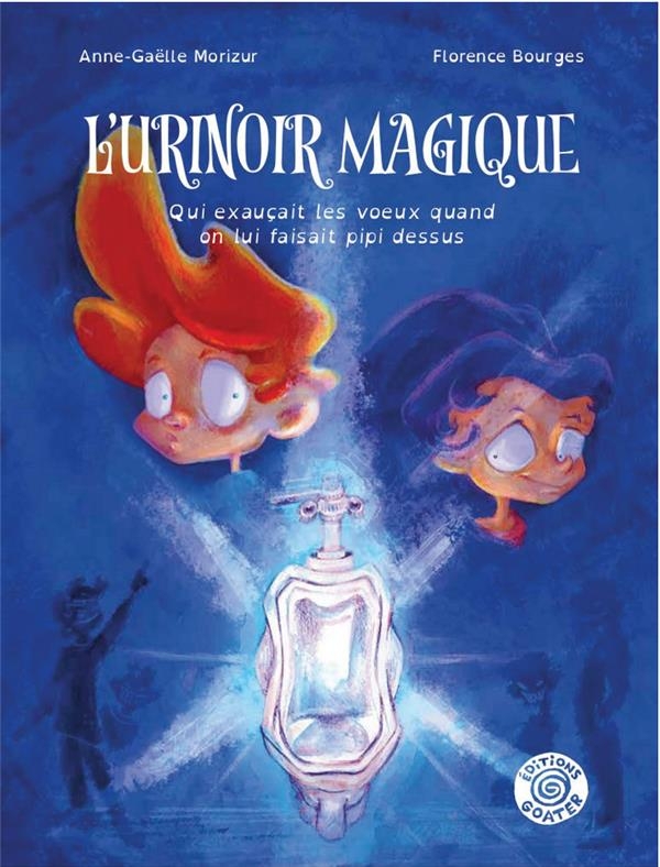 Urinoir magique (L'): qui exauçait les voeux quand on lui fait pipi dessus