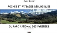Roches et paysages géologiques du Parc National des Pyrénées