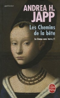 La Dame sans terre, Tome 1 : Les Chemins de la bête