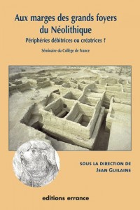 Aux marges des grands foyers du Néolithique : Périphéries débitrices ou créatrices ?