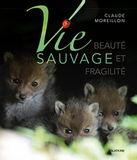 Vie sauvage, beauté et fragilité