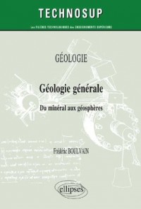 Géologie Générale du Minéral aux Géospheres Niveau A
