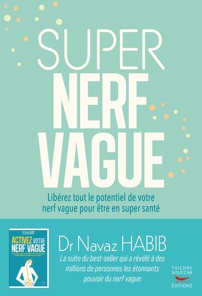 Libérez tout le potentiel de votre nerf vague: Maîtrisez l’inflammation, stimulez votre immunité et améliorez la variabilité de votre fréquence ... nouvelles techniques fondées sur la science