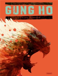 Gung Ho Tome 5 - Mort Blanche