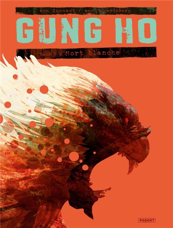 Gung Ho Tome 5 - Mort Blanche