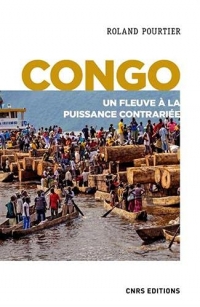 Congo - Un fleuve à la puissance contrariée