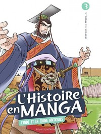 L'histoire en manga 3. L'Inde et la Chine antiques