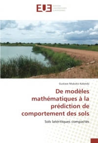 De modèles mathématiques à la prédiction de comportement des sols: Sols latéritiques compactés