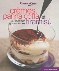 Crèmes, panna cotta et tiramisù : 40 recettes gourmandes
