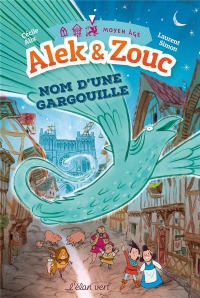 ALEK ET ZOUC - NOM D'UNE GARGOUILLE