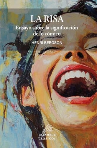 La risa: ensayo sobre la significación de lo cómico