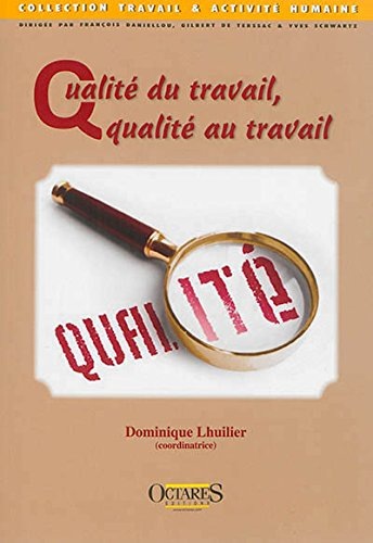 Qualite du travail, qualite au travail