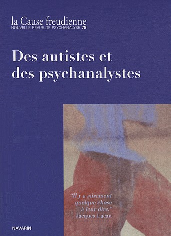 Cause Freudienne 78 - La psychanalyse, l'autisme