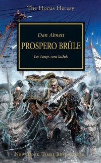 The Horus Heresy, Tome 15 : Prospero brûle : Les Loups sont lâchés