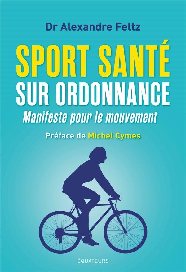 Sport santé sur ordonnance : Manifeste pour le mouvement