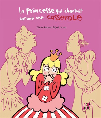 La princesse qui chantait comme une casserole