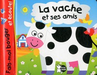 Vache et Ses Amis (la)