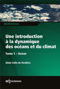 Une introduction à la dynamique des océans et du climat : Tome 1 : Océan